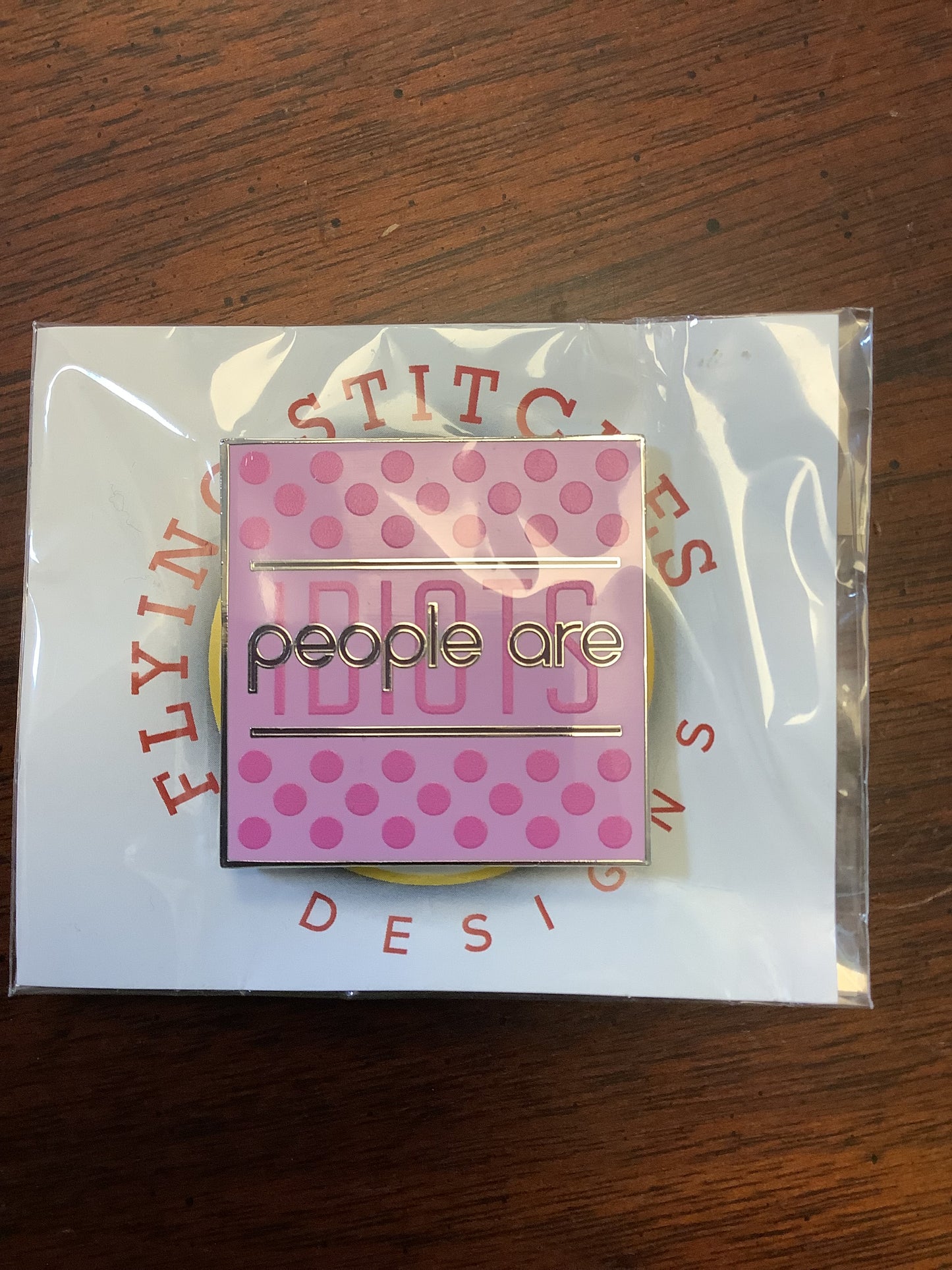 People Are Idiots Pink Needleminder