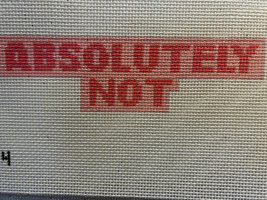 Absolutley Not