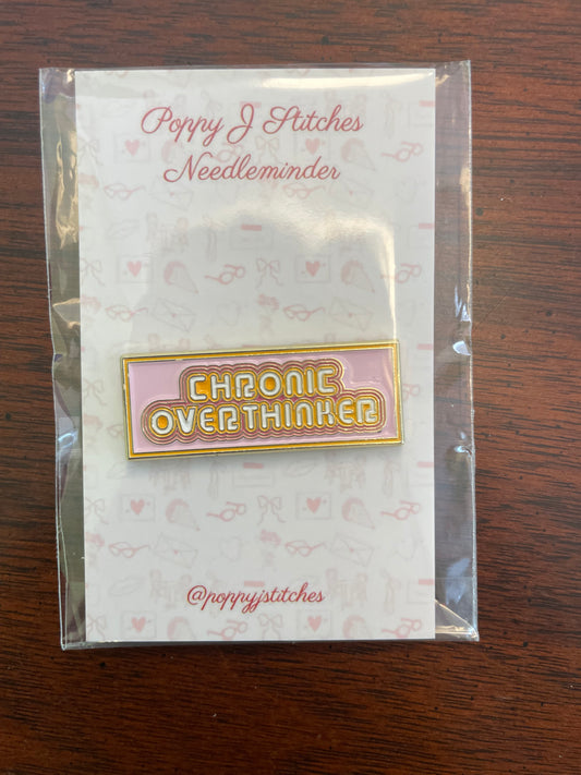 Chronic Overthinker Needleminder