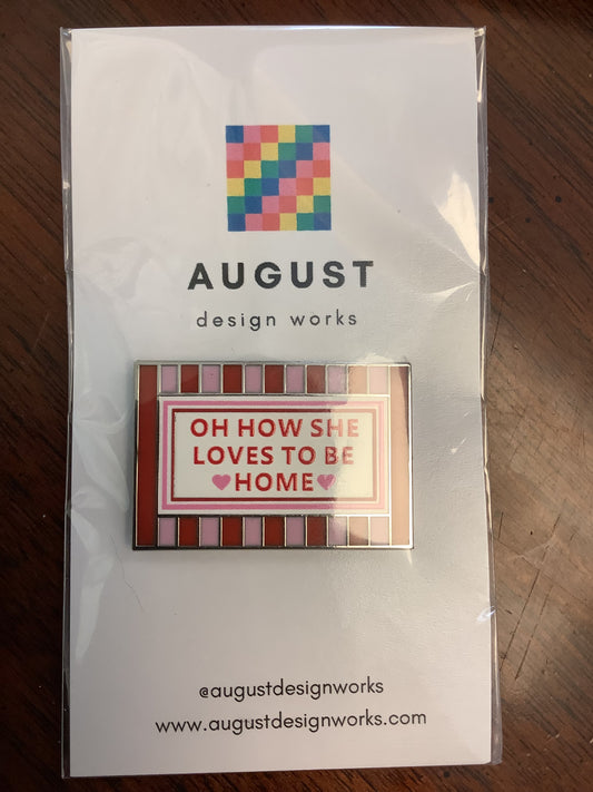 Oh How She Loves to Be Home Needleminder