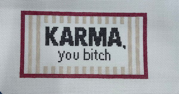 Karma, You B...ch