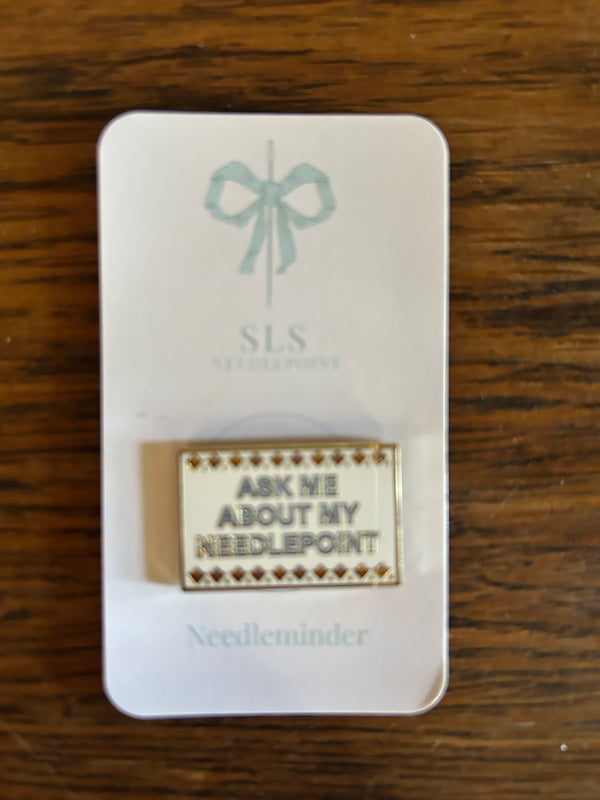 Ask Me About My Needlepoint Needleminder