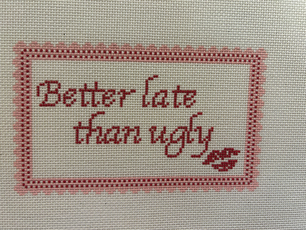 Better Late then Ugly