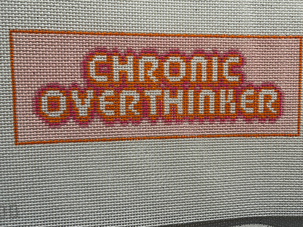 Chronic Overthinker