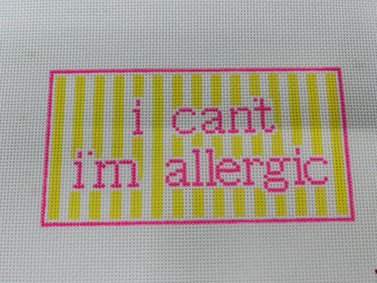 I Can't I'm Allergic